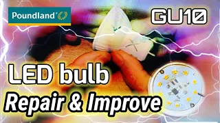 Failed LED lamp Repair and improvements DIY Dubai lamp GU10 from Poundland. #ElectronicsCreators