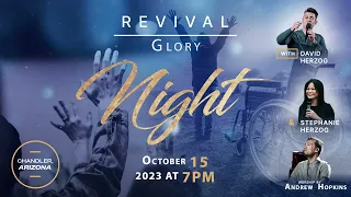 Revival Glory Night ( Sun, 10-15-23)  7pm  David Herzog Ministries, Chandler, AZ