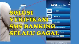 SOLUSI MASALAH VERIFIKASI SMS M-BANKING BCA YANG GAGAL TERUS. BCA MOBILE TIDAK BISA MASUK