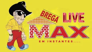 LIVE BREGA MAX | FIQUE EM CASA E CANTE COMIGO