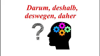 Німецька мова онлайн. Урок 37. Порядок слів у реченні з darum, deshalb, deswegen, daher (тому).