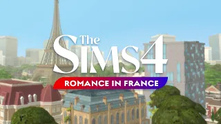 The Sims 4™ Romance In France: Official Reveal Trailer