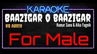 Karaoke Baazigar O Baazigar For Male HQ Audio - Kumar Sanu & Alka Yagnik Soundtrack Film Baazigar
