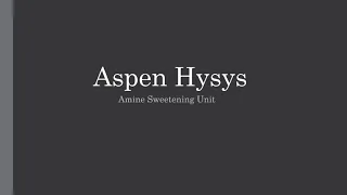 Amine Sweetening Unit with MDEA || Aspen HYSYS