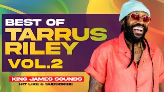 🔥 BEST OF TARRUS RILEY - VOL 2 {HEARTBREAK ANNIVERSARY, GUESS WHO'S COMING TO DINNER} - KING JAMES