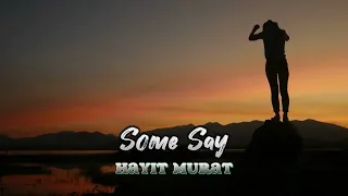 Hayit Murat - Some Say (original mix)