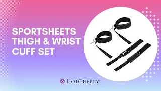 Sportsheets Thigh & Wrist Cuff Set