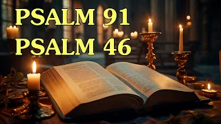 PSALM 91 AND PSALM 46 || The Two Most Powerful Prayers in the Bible!! Powerful Prayer Bible