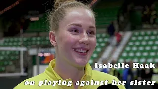 Isabelle Haak on playing against her sister