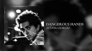 Dangerous Hands - Austin Giorgio [Official Instrumental]