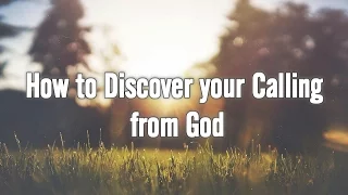 How to Discover Your Calling from God