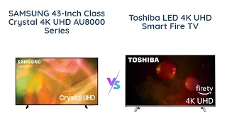 Samsung AU8000 vs Toshiba C350 4K UHD TV