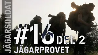 Jägarsoldat #16 - Jägarprovet del 2