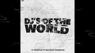 HI PROFILE - Dj's Of The World (feat.Michele Adamson)