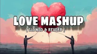 love mashup lofi song 😚💕|(slowed & reverb) mind relax lofi song 💕|#lofi #lovemashup #romanticlofi