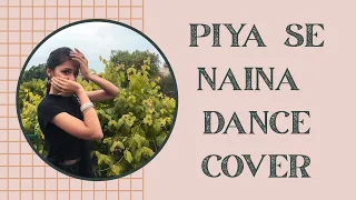 PIYA SE NAINA DANCE COVER || CHOREOGRAPHY BY NUPUR ROHILA || SONA MOHAPATRA || RAM SAMPATH