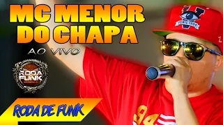 MC Menor do Chapa :: Ao vivo na Roda de Funk  Um Show histórico :: Especial