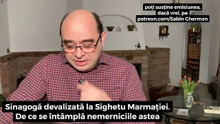 Sinagogă vandalizată la Sighet. De ce au loc nemerniciile astea