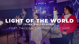 Light of the World (Sing Hallelujah) | Feat. Centerpoint Kids Choir