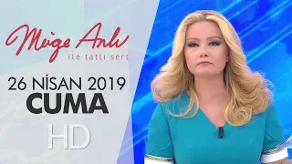 Müge Anlı ile Tatlı Sert 26 Nisan 2019 | Cuma