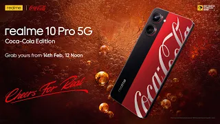 Sale Goes Live Tomorrow | realme 10 Pro 5G Coca-Cola Edition | Cheers For Real