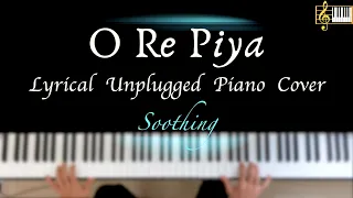 O Re Piya | Unplugged Piano Cover with Lyrics | Tribute to Madhuri | Piano Karaoke | Roshan Tulsani