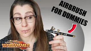 The ULTIMATE Airbrush guide for Warhammer