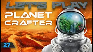 Ep27 - Fusion Energy Cell!! | Let's Play Planet Crafter