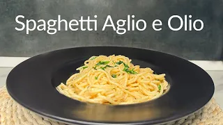 Spaghetti Aglio e Olio - Quick & Easy Pasta Recipe