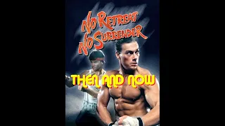 NO RETREAR, NO SURRENDER  (1986) THEN AND NOW - ALL CAST