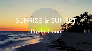 Punta Cana Sunrise & Sunset ~Ocean Sounds~