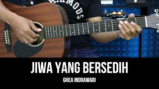 Jiwa Yang Bersedih - Ghea Indrawari | Tutorial Chord Gitar Mudah dan Lirik