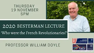 The 2020 Besterman Lecture: ‘Who were the French Revolutionaries?’ by Professor William Doyle