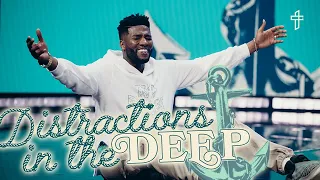 Distractions In The Deep // Are You Distracted? // Anchored // Michael Todd
