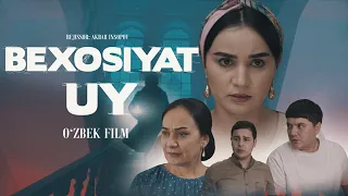 Bexosiyat uy (o'zbek kino) Бехосият уй (ўзбек кино)