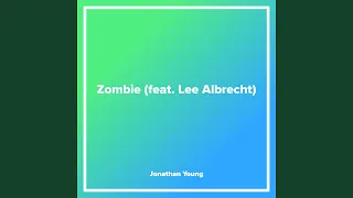 Zombie (feat. Lee Albrecht)