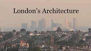 A Journey through London’s Architecture