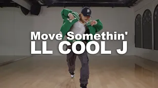 LL COOL J - Move Somethin' - Choreography by #Hinata