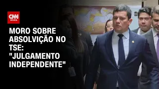 Moro sobre absolvição no TSE: "julgamento independente" | CNN NOVO DIA