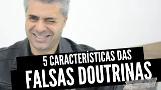 5 características das falsas doutrinas. Preste atenção! - Leandro Quadros - Apologética - Teologia