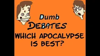 Which Apocalypse would be the Most Fun?