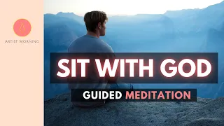 Sit With GOD MEDITATION (Start Your Day Feeling Blessed)