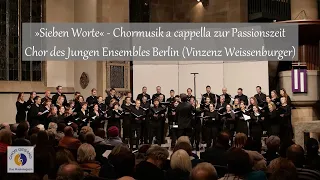 »Sieben Worte« - Chormusik a cappella zur Passionszeit | Chor des Jungen Ensembles Berlin