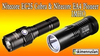 Nitecore EC25 Cobra & Nitecore EA4 Pioneer  IMHO