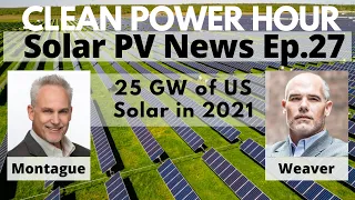 25 Gigawatts of Solar in the US for 2021 | World's Largest Battery | Clean Power Hour Ep27