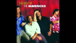 The Mavericks   Here Comes My Baby