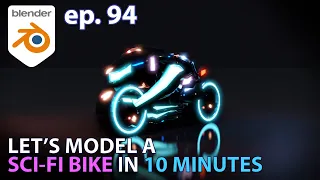 Let's model A SCIFI BIKE in 10 MINUTES - Ep. 94 - Blender 2.93