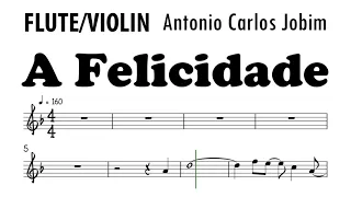 A Felicidade Flute Violin Sheet Music Backing Track Play Along Partitura