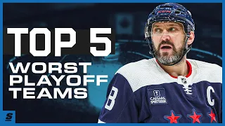 Top 5 WORST NHL Teams To Make The Playoffs