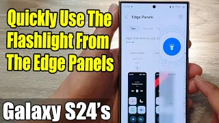 Galaxy S24/S24+/Ultra: How to Quickly Use The Flashlight From The Edge Panels